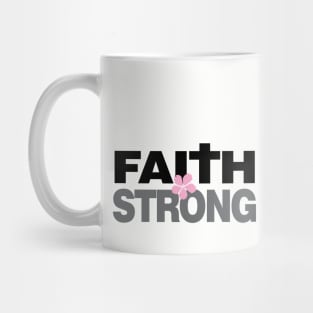 I am Faith Strong | Christian Design Mug